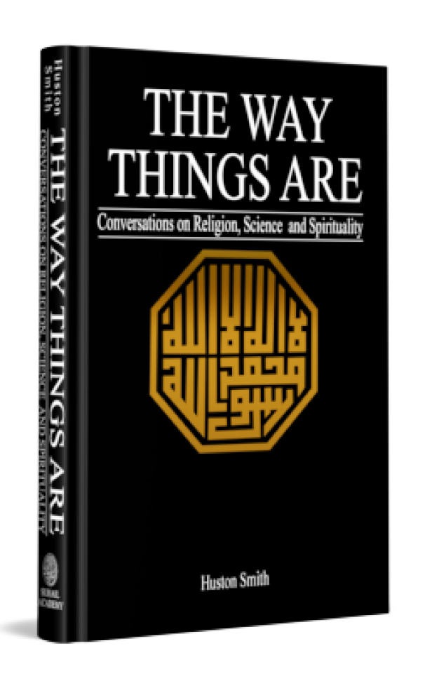 The Way Things are - Conversations on Religion, Science and Spirituality